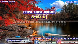 Download lagu DJ LUPA LUPA INGAT - STYLE DJ [KARAOKE] SX KN7000 mp3