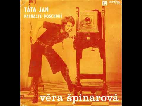 Věra Špinarová - Táta Jan (26.5.1971)