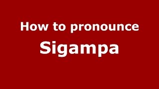 How to pronounce Sigampa