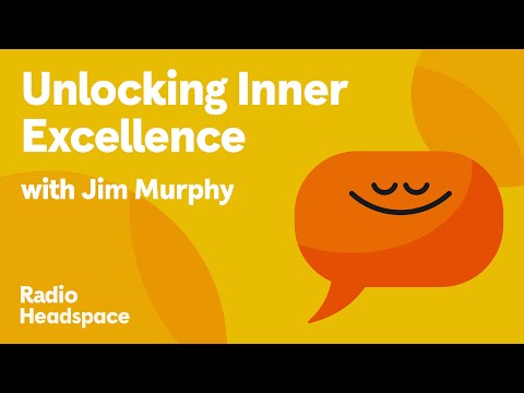 The Secret to Inner Excellence: How to Live Fully & Perform at Your Best, with Jim Murphy