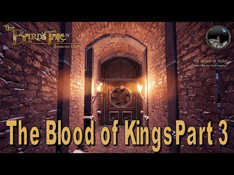 The Bard's Tale IV Barrows Deep Director's Cut Walkthrough The Blood of Kings Part 3