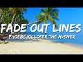 Phoebe Killdeer Fade Out Lines Lyrics The Avener Rework