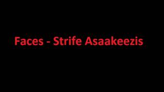 Faces - Strife Asaakeezis