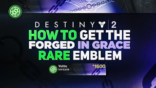 Forged in Grace Emblem! Free Rare Emblem | Destiny 2 Season of the Plunder