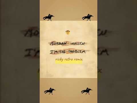 morgan wallen - im the problem (ricky retro remix)