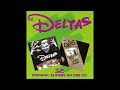 The Deltas - Gimme The Drugs