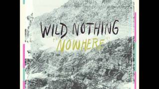 Wild Nothing - Nowhere (Feat. Andrea Estella)