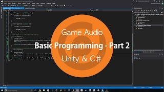 Game Audio | Basic Programming - Part 2 | Unity & C♯
