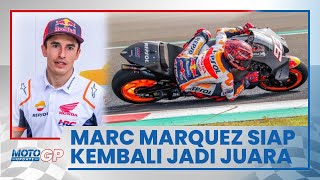 Sebelum MotoGP Mandalika, Marc Marquez cs akan Bertarung di Qatar, Sebut Siap Kembali ke Jalur Juara