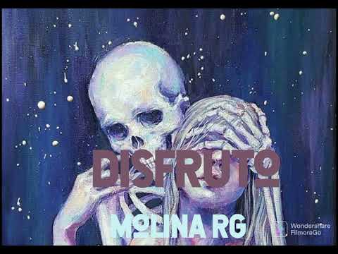 Molina Rg - Disfruto ⏳🖤