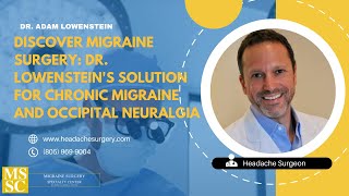 Migraine Relief Surgery at Migraine Surgery of Southern California