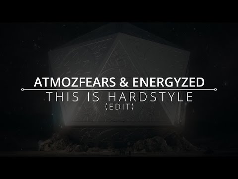 Atmozfears & Energyzed - This Is Hardstyle (Edit)