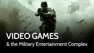 Video Games & The Military Entertainment Complex