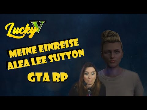 [LuckyV] Meine Einreise auf LuckyV - Alea Sutton kommt nach Los Santos