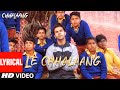 Chhalaang: Le Chhalaang (LYRICAL) Rajkummar R, Nushrratt B | Daler Mehndi, Hitesh Sonik, Luv Ranjan