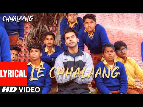 Le Chhalaang (Lyrical) — watch video