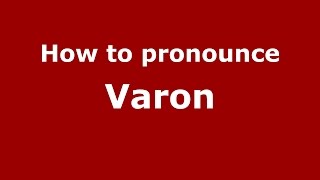 How to pronounce Varon