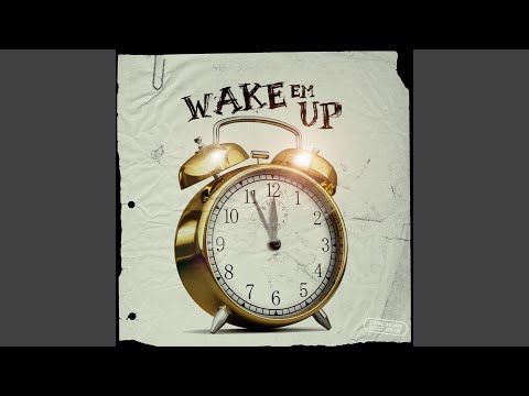 Wake 'Em Up (feat. Trouble Style)