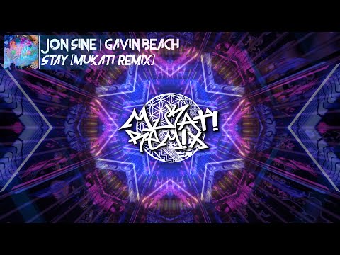 Jon Sine ft Gavin Beach - Stay [Mukati Remix]