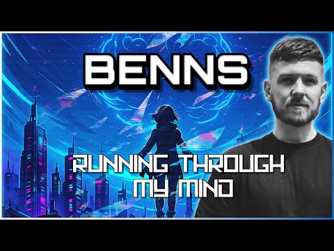 BeNNs - Running Through My Mind | #dnb #drumandbass