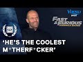 Jason Statham: "You're the man from the Netherlands, the kickboxing guy!"