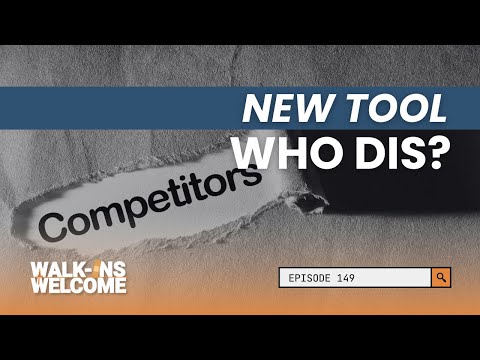 Walk-Ins Welcome | Ep. 149: New Tool. Who Dis?