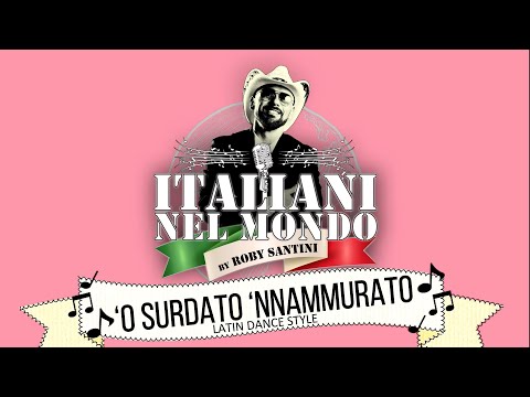 ROBY SANTINI - ‘O surdato ‘nnammurato (Latin Dance Style)