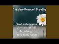 The Very Reason I Breathe