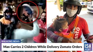 Man Carries 2 Children While Delivery Zomato Orders