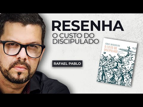 RESENHA DE LIVROS | Livro O Custo do Discipulado - Jonas Madureira