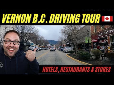 ☀ Vernon B.C. Canada Driving Tour | Hotels, Restaurants, Stores & More
