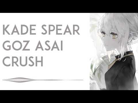 Kade Spear & Goz Asai - Crush