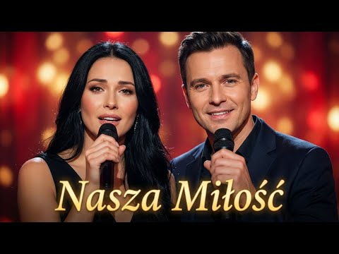 ✨ Nasza miłość • Szlagierowy Przebój do Tańca 💃❤️🎶
