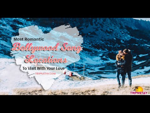 Most Romantic Bollywood Song Locations To Visit With Your Love