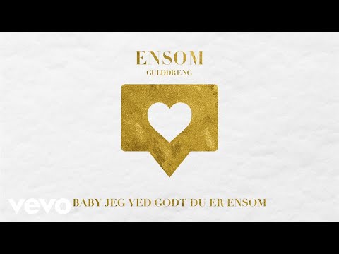 Gulddreng - Ensom (Lyric Video)