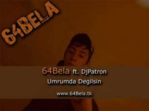 64Bela - Umrumda Degilsin (DjPatron)