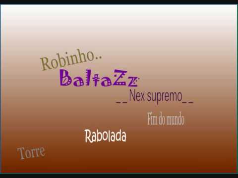 Robinho Ft BaltzZ & Nex Supremo   Rabolada