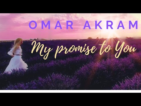 Omar Akram - "My Promise To You"... from the album, "Destiny".