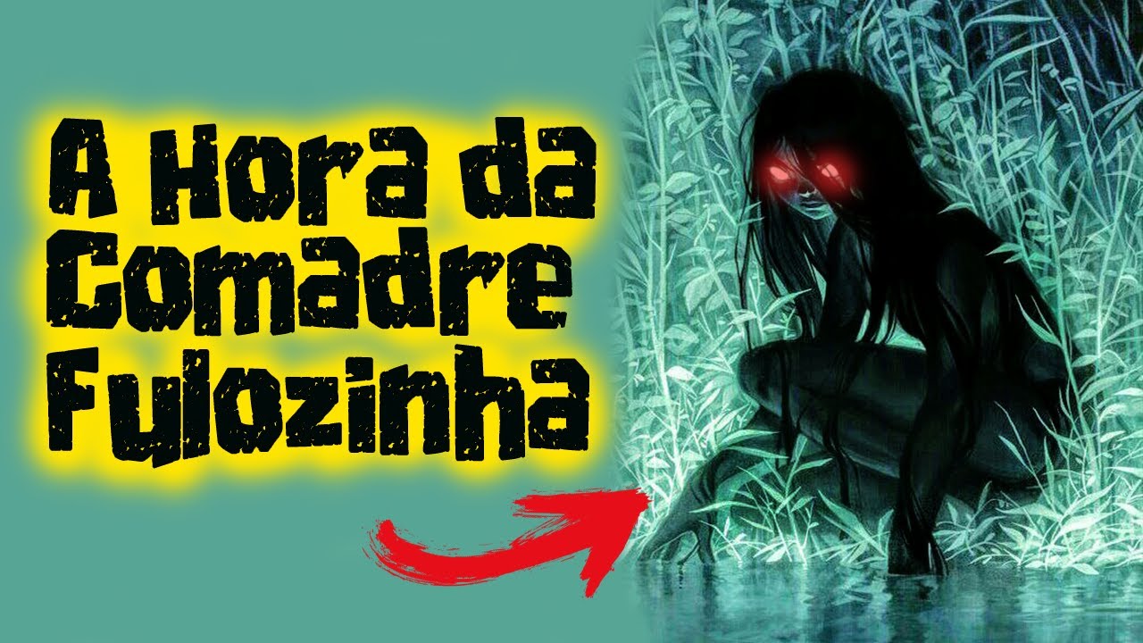 A Hora da Comadre Fulozinha | Histórias Malassombradas dos Inscritos