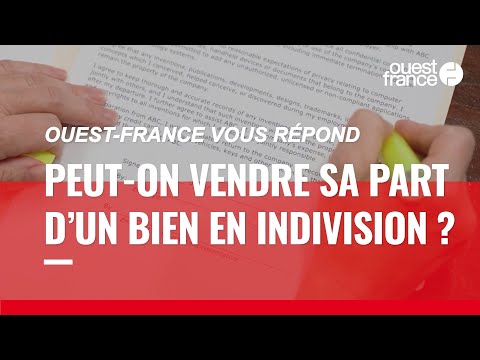 Peut-on vendre sa part d’un bien en indivision ?