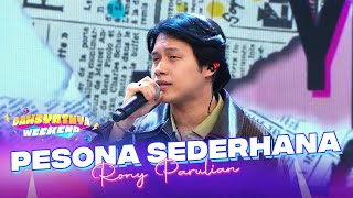 Download lagu Rony Parulian - Pesona Sederhana | DAHSYATNYA WEEKEND mp3 Download lagu Rony Parulian - Pesona Sederhana | DAHSYATNYA WEEKEND mp3