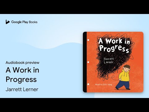 A Work in Progress by Jarrett Lerner · Audiobook preview