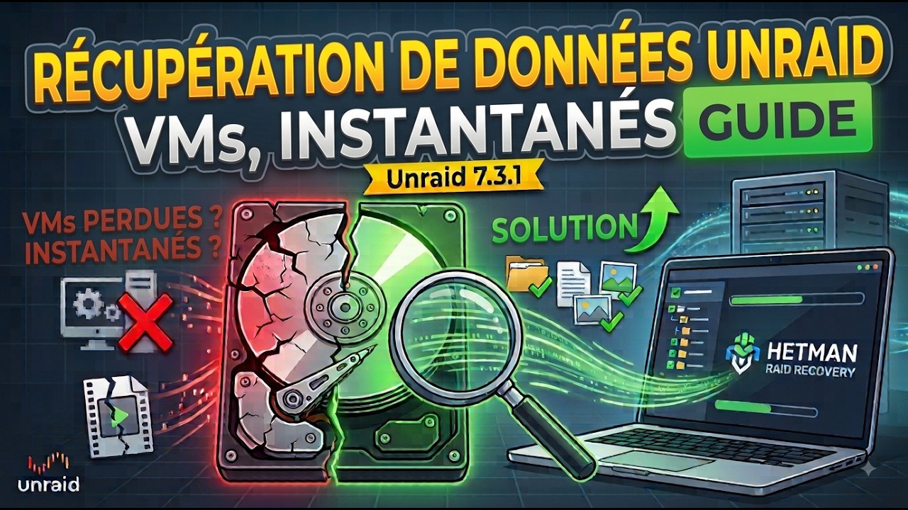 Comment récupérer machines virtuelles supprimées snapshots et des données GuestOS sur Unraid 7.3.1