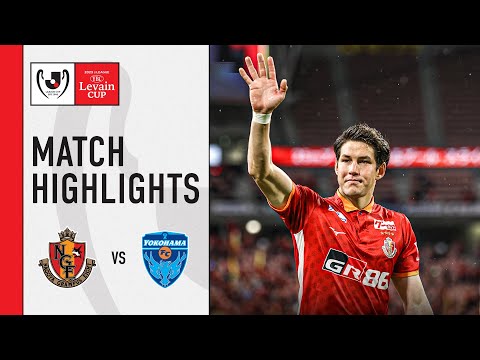 Nagoya Grampus 3-2 Yokohama FC | Group C | MD 3 | 2023 J.LEAGUE YBC Levain CUP