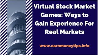 Virtual Stock Market Games: Ways to Gain Experience For Real Markets