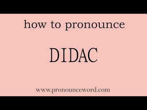 pronounce word:how to pronounce DIDAC in english (correct!).