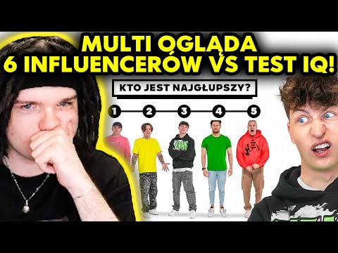 MULTI ogląda 6 INFLUENCERÓW vs TEST IQ!