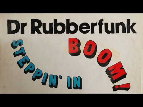 Dr Rubberfunk - Steppin' In
