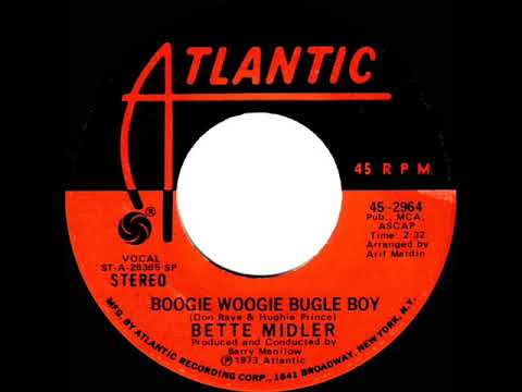 1973 HITS ARCHIVE: Boogie Woogie Bugle Boy - Bette Midler (stereo 45 single version--#1 A/C)