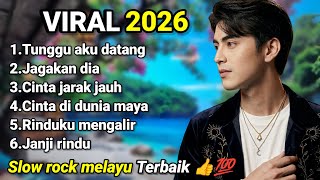 Download lagu SLOW ROCK MELAYU TERBAIK 2026 | Tunggu aku datang mp3